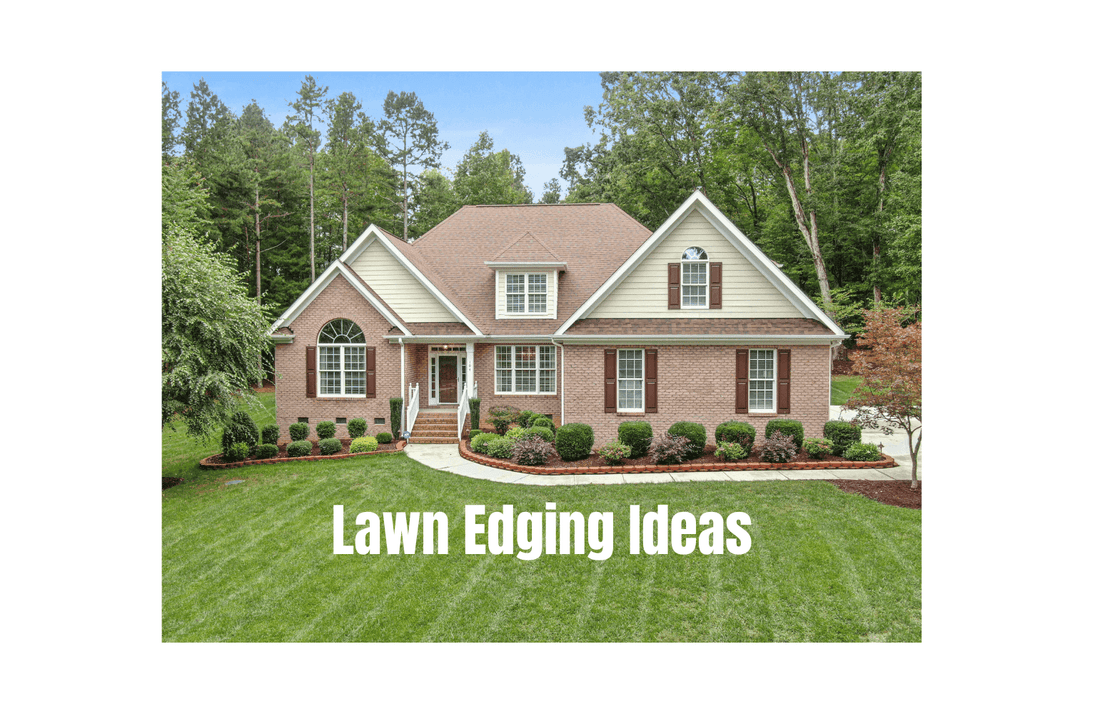 Brick House with Grass Lawn, and the title Lawn Edging Ideas